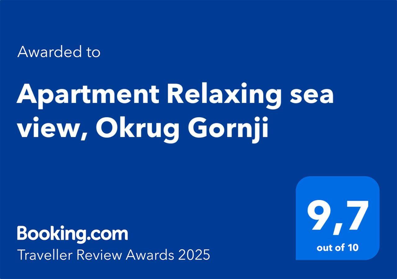 Apartment Relaxing Sea View, Okrug Gornji Bagian luar foto